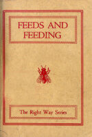 Feeds and Feeding by E.R. Root Cover. Cover is a yellow-gold color with the title, border around the edge and the bee illustration in red.